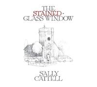 Sally Cattell The Stained Glass Window (Tascabile)