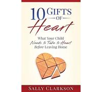 Sally Clarkson 10 Gifts of Heart (Tascabile)