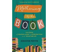 Sally Clarkson Mothering by the Book - The Power of Reading Aloud t (Tascabile)