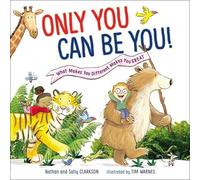 Sally Clarkson Nathan Clarkson Only You Can Be You (Copertina rigida)