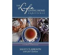 Sally Clarkson The Lifegiving Home Experience (Tascabile)