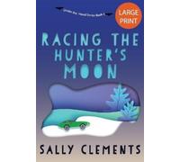 Sally Clements Racing the Hunter's Moon (Tascabile)