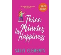 Sally Clements Three Minutes to Happiness (Tascabile)