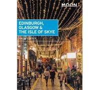 Sally Coffey Moon Edinburgh, Glasgow & the Isle of Skye (First Editi (Tascabile)