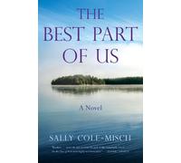 Sally Cole-Misch The Best Part of Us (Tascabile)