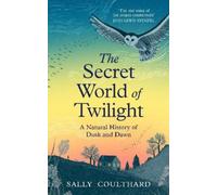 Sally Coulthard The Secret World of Twilight (Copertina rigida)
