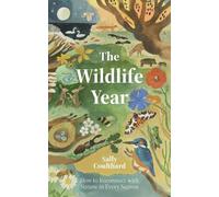 Sally Coulthard The Wildlife Year (Copertina rigida)