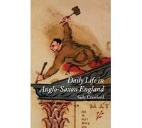 Sally Crawford Daily Life in Anglo-Saxon England (Copertina rigida)