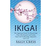 Sally Cress Ikigai (Tascabile)