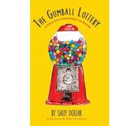 Sally Dollar The Gumball Lottery (Copertina rigida)