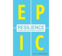 Sally Dominguez EPIC Resilience (Tascabile)