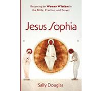 Sally Douglas Jesus Sophia (Tascabile)