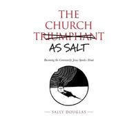 Sally Douglas The Church as Salt (Tascabile)