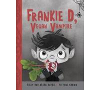 Sally Dutra Brian Dutra Frankie D, Vegan Vampire (Copertina rigida)