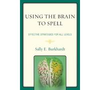 Sally E. Burkhardt Using the Brain to Spell (Tascabile)