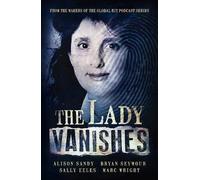 Sally Eeles Marc Wright Alison Sandy Bryan Seymour The Lady Vanishes (Tascabile)