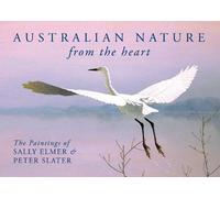 Sally Elmer Peter Slater Australian Nature: From the Heart (Copertina rigida)