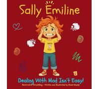 Sally Emiline: Dealing With Mad Isn't Easy: 2