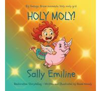 Sally Emiline: HOLY MOLY: 4