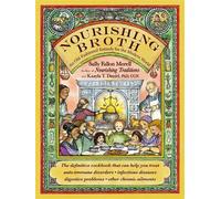 Sally Fallon Morell Nourishing Broth (Tascabile)