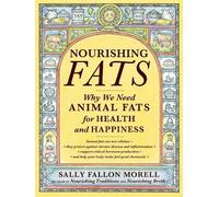 Sally Fallon Morell Nourishing Fats (Tascabile)
