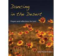 Sally Foster-Fulton Dancing in the Desert (Tascabile)