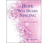 Sally Foster-Fulton Hope Was Heard Singing (Tascabile)