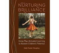 Sally Fowler Ha Nurturing Brilliance: Using Play-Activated Learning (Tascabile)