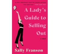 Sally Franson A Lady's Guide to Selling Out (Tascabile)