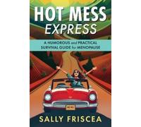Sally Friscea Hot Mess Express (Tascabile)