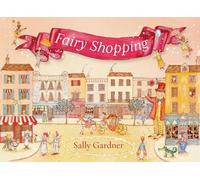 Sally Gardner Fairy Shopping (Tascabile)