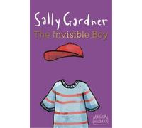 Sally Gardner Magical Children: The Invisible Boy (Tascabile) Magical Children