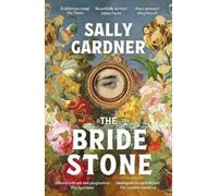 Sally Gardner The Bride Stone (Tascabile)