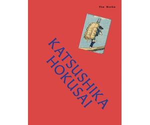 Sally Grant The Works: Katsushika Hokusai (Copertina rigida) Works