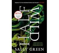 Sally Green Half Wild (Tascabile) Half Bad Trilogy
