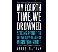 Sally Hayden My Fourth Time, We Drowned (Tascabile)