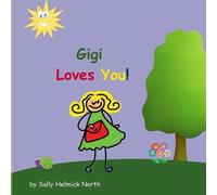 Sally Helmick North Gigi Loves You (Tascabile) Sneaky Snail Stories