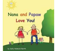 Sally Helmick North Nana and Papaw Love You (Tascabile) Sneaky Snail Stories