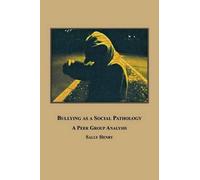 Sally Henry Bullying as a Social Pathology (Tascabile)