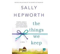 Sally Hepworth The Things We Keep (Tascabile)