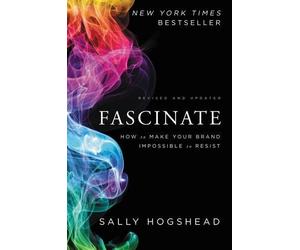 Sally Hogshead Fascinate, Revised and Updated (Copertina rigida)