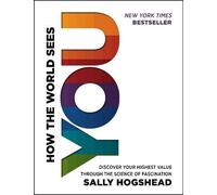 Sally Hogshead How the World Sees You (Copertina rigida)