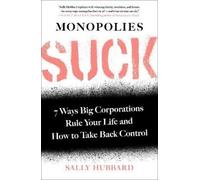 Sally Hubbard Monopolies Suck (Tascabile)