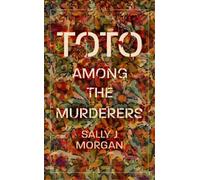 Sally J Morgan Toto Among the Murderers (Tascabile)