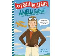Sally J. Morgan Trailblazers: Amelia Earhart (Copertina rigida) Trailblazers