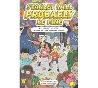 Sally J. Pla Stanley Will Probably Be Fine (Tascabile)