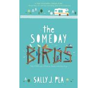 Sally J. Pla The Someday Birds (Tascabile)