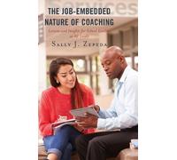Sally J. Zepeda The Job-Embedded Nature of Coaching (Copertina rigida)