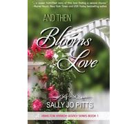 Sally Jo Pitts And Then Blooms Love (Tascabile) Hamilton Harbor