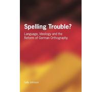 Sally Johnson Spelling Trouble? Language, Ideology and the Reform of (Tascabile)
